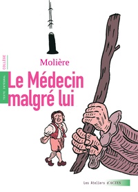  Molière - Le Médecin malgré lui.