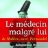  Molière et  Various - Le Médecin malgré lui.