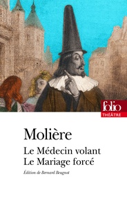  Molière - Le médecin volant, Le mariage forcé.