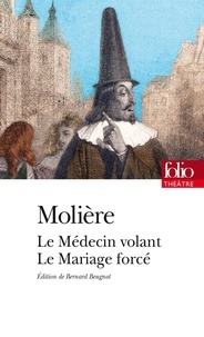  Molière - Le médecin volant, Le mariage forcé.