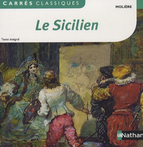  Molière et Cécile de Cazanove - Le sicilien ou l'amour peintre.