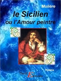  Molière - Le Sicilien ou l'amour peintre.