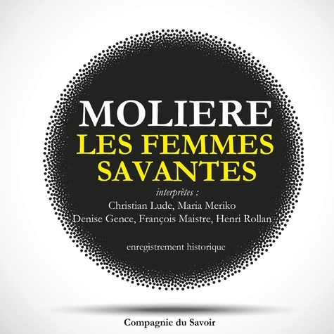  Molière et Maria Meriko - Les Femmes savantes de Molière.