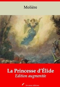 Molière Molière - La Princesse d’Élide – suivi d'annexes - Nouvelle édition 2019.