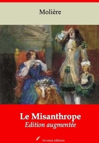 Molière Molière - Le Misanthrope – suivi d'annexes - Nouvelle édition 2019.