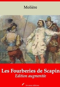 Molière Molière - Les Fourberies de Scapin – suivi d'annexes - Nouvelle édition 2019.