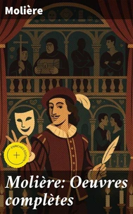 Molière: Oeuvres complètes