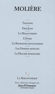  Molière - Molière - Tartuffe ; Dom Juan ; Le Misanthrope ; L'Avare ; Le Bourgeois gentilhomme ; Les Femmes savantes ; Le Malade imaginaire.