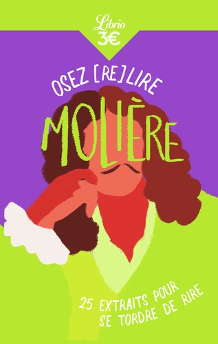 Osez (re)lire Molière. 25 extraits pour se tordre de rire