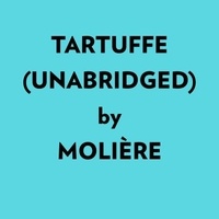  Molière et  AI Marcus - Tartuffe (Unabridged).