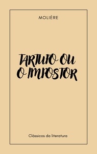 Molière - Tartufo ou o impostor.