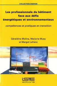 Les professionnels du bâtiment face aux défis énergétiques et environnementaux