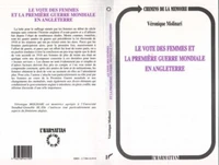 Le vote des femmes et la première guerre mondiale en Angleterre