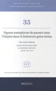 Figures exemplaires de pouvoir sous l'Empire dans la littérature gréco-latine