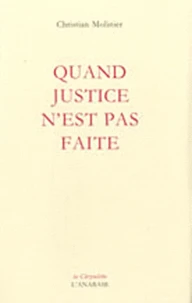 Quand justice n'est pas faite