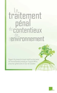 Le traitement pénal du contentieux de l'environnement