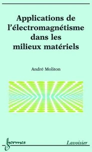 Applications de l'électromagnétisme dans les milieux matériels