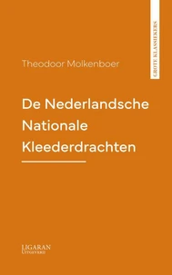 De Nederlandsche Nationale Kleederdrachten