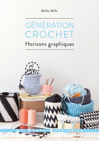 Molla Mills - Génération crochet - Horizons graphiques.