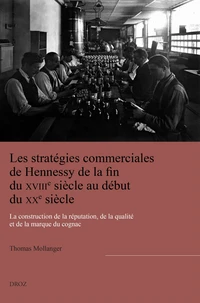Les stratégies commerciales de Hennessy de la fin du XVIIIe siècle au début du XXe siècle