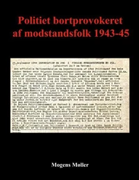 Politiet bortprovokeret af modstandsfolk 1943-45