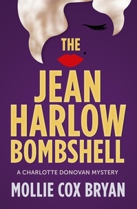  Mollie Bryan - The Jean Harlow Bombshell - Charlotte Donovan Mysteries, #1.