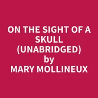 On the Sight of a Skull (Unabridged)