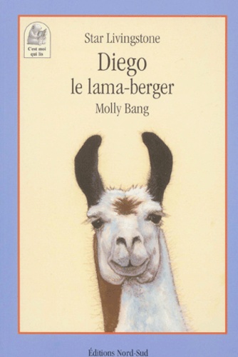 Molly Bang et Star Livingstone - Diego, le lama-berger.