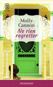 Molly Cannon - Ne rien regretter.