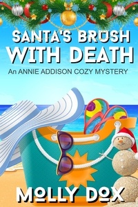  Molly Dox - Santa's Brush with Death - An Annie Addison Cozy Mystery, #6.