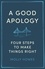 A Good Apology. Four steps to make things right