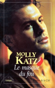 Molly Katz - Le masque du fou.