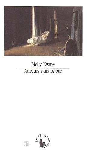 Molly Keane - Amours sans retour.