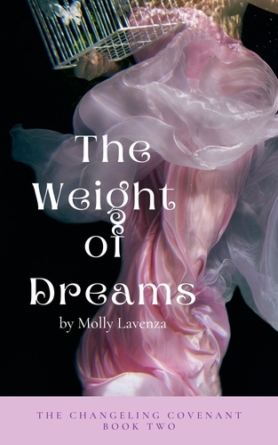  Molly Lavenza - The Weight of Dreams - The Changeling Covenant, #2.