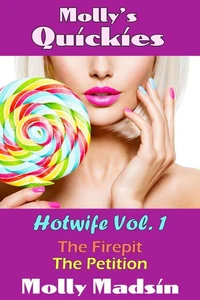 Molly's Quickies: Hotwife Volume 1