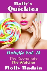 Molly's Quickies: Hotwife Volume 15