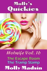 Molly's Quickies: Hotwife Volume 16