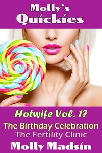 Molly's Quickies: Hotwife Volume 17