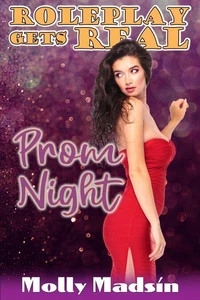 RolePlay Gets Real: Prom Night