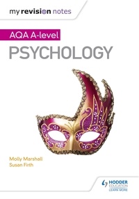 Molly Marshall et Susan Firth - My Revision Notes: AQA A Level Psychology.