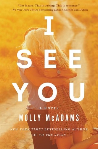 Molly McAdams - I See You - A Novel.