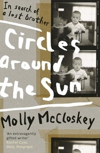 Molly Mccloskey - Circles around the Sun - In Search of a Lost Brother.