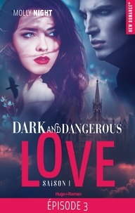 Molly Night - Dark and dangerous love Episode 3 Saison 1.