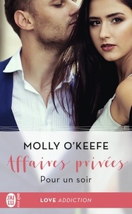 Molly O'Keefe - Affaires privées Tome 4 : Pour un soir.