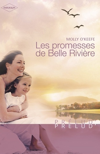 Les promesses de Belle Rivière (Harlequin Prélud')