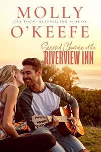  Molly O'Keefe - Second Chance At The Riverview Inn - The Riverview Inn.
