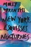 Molly Prentiss - New York esquisses nocturnes.