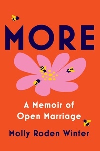 Molly Roden Winter - More - A Memoir of Open Marriage.