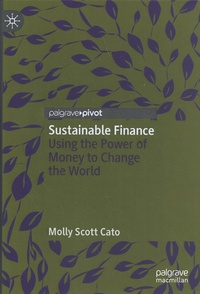 Molly Scott Cato - Sustainable Finance - Using the Power of Money to Change the World.