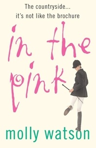 Molly Watson - In The Pink - A Rural Odyssey.